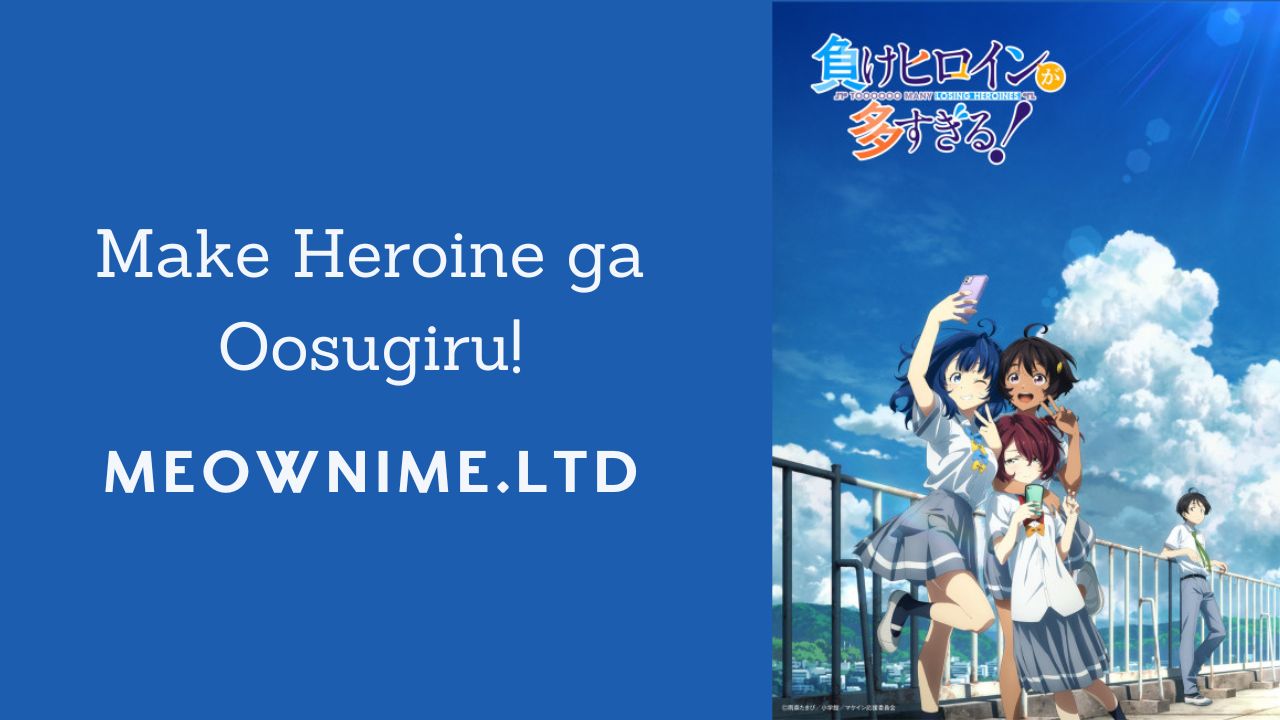 Make Heroine ga Oosugiru! (Episode 09) Subtitle Indonesia