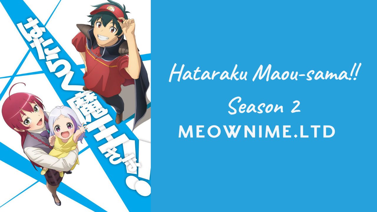 Hataraku Maou-sama!! Season 2 (Episode 01) Subtitle Indonesia