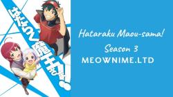 Hataraku Maou-sama! Season 3